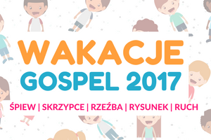 ARTYSTYCZNE WAKACJE GOSPEL 2017